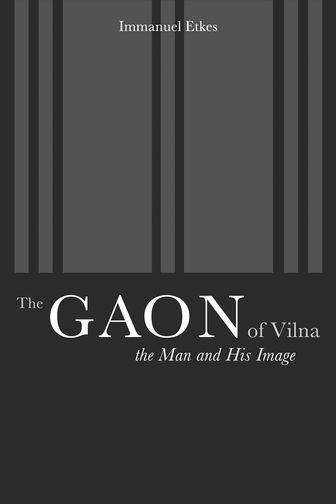 Book cover of The Gaon of Vilna: The Man and His Image
