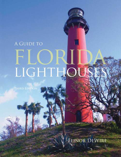 Book cover of Guide to Florida Lighthouses (3rd Edition)