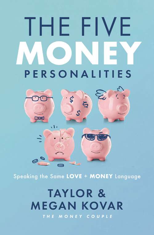 Book cover of The Five Money Personalities: Speaking the Same Love and Money Language