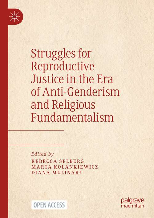 Book cover of Struggles for Reproductive Justice in the Era of Anti-Genderism and Religious Fundamentalism (1st ed. 2023)