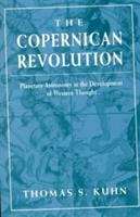 Book cover of The Copernican Revolution: Planetary Astronomy in the Development of  Western Thought