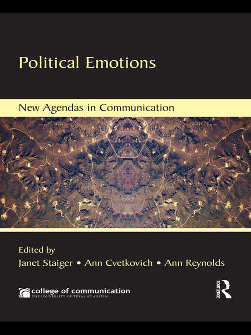 Political Emotions (New Agendas in Communication Series)