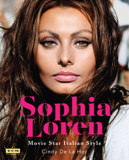 Book cover of Sophia Loren: Movie Star Italian Style (Turner Classic Movies)
