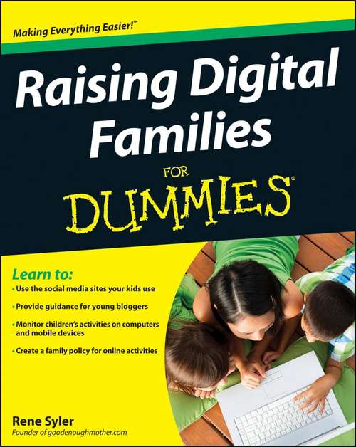 Raising Digital Families For Dummies