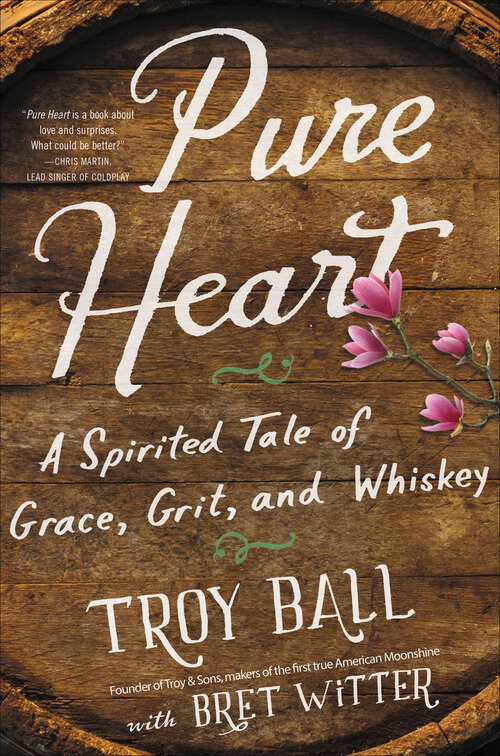 Book cover of Pure Heart: A Spirited Tale of Grace, Grit, and Whiskey