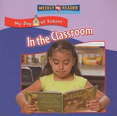 Book cover of In The Classroom (My Day At School)