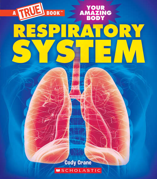 Book cover of Respiratory System (A True Book (Relaunch))