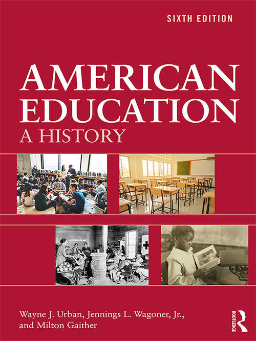 American Education: A History (Patterson's American Education Ser.)