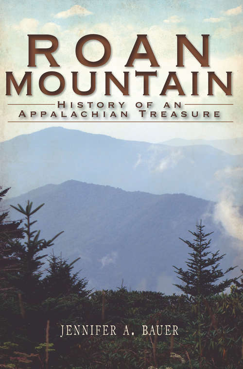 Book cover of Roan Mountain: History of an Appalachian Treasure