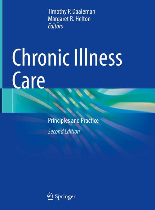 Book cover of Chronic Illness Care: Principles and Practice (2nd ed. 2023)