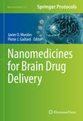 Nanomedicines for Brain Drug Delivery (Neuromethods #157)