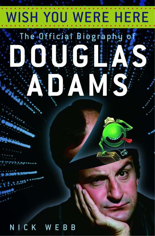 Book cover of Wish You Were Here: The Official Biography of Douglas Adams