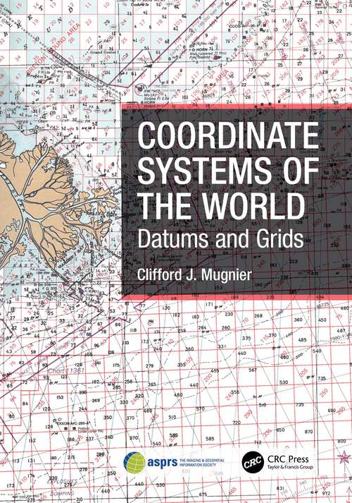 Book cover of Coordinate Systems of the World: Datums and Grids