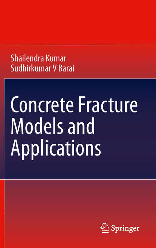 Concrete Fracture Models and Applications