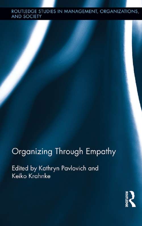Book cover of Organizing through Empathy (Routledge Studies in Management, Organizations and Society)
