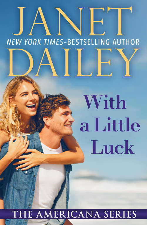 Book cover of With a Little Luck: Wisconsin (The Americana Series #49)