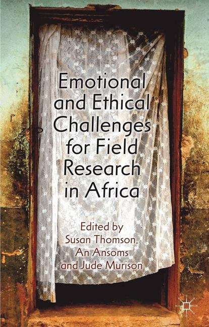 Emotional and Ethical Challenges for Field Research in Africa