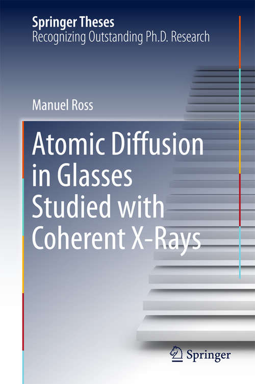 Book cover of Atomic Diffusion in Glasses Studied with Coherent X-Rays