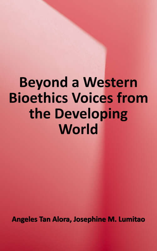Book cover of Beyond a Western Bioethics: Voices from the Developing World (Clinical Medical Ethics Ser.)
