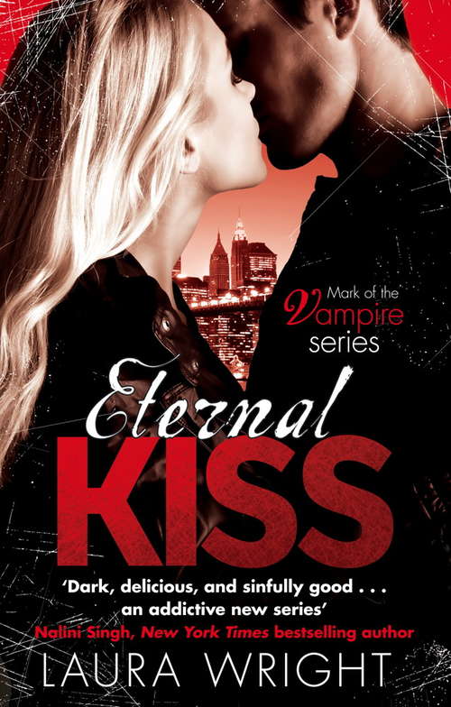 Eternal Kiss: Number 2 in series (Mark of the Vampire #2)