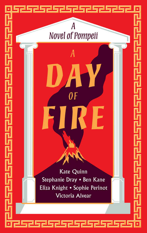 Book cover of A Day of Fire: A Novel of Pompeii