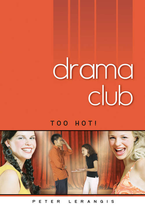 Book cover of Too Hot! (Drama Club #3)