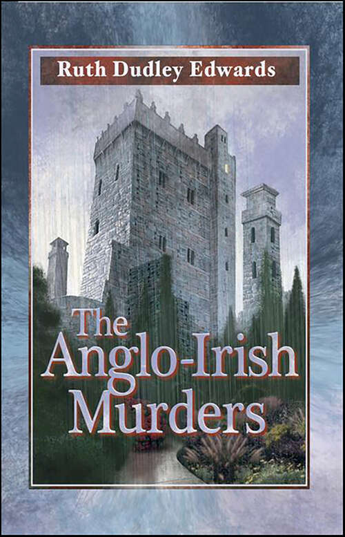Book cover of The Anglo-Irish Murders: A Robert Amiss/Baroness Jack Troutbeck Mystery (Robert Amiss/Baroness Jack Troutbeck Mysteries #0)