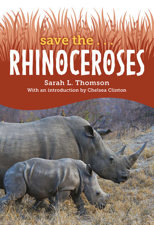 Book cover of Save the... Rhinoceroses (Save the...)