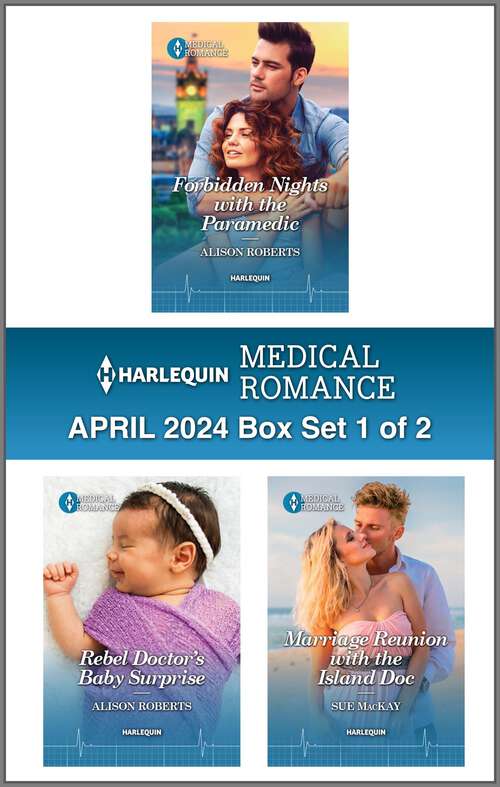 Book cover of Harlequin Medical Romance April 2024 - Box Set 1 of 2