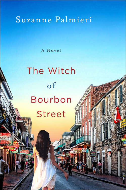Book cover of The Witch of Bourbon Street: A Novel