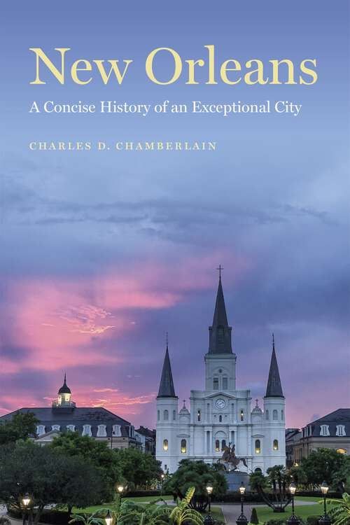 Book cover of New Orleans: A Concise History of an Exceptional City