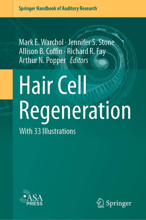 Book cover of Hair Cell Regeneration (1st ed. 2023) (Springer Handbook of Auditory Research #75)