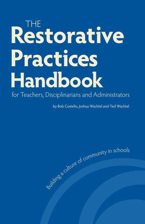 Book cover of The Restorative Practices Handbook for Teachers, Disciplinarians and Administrators