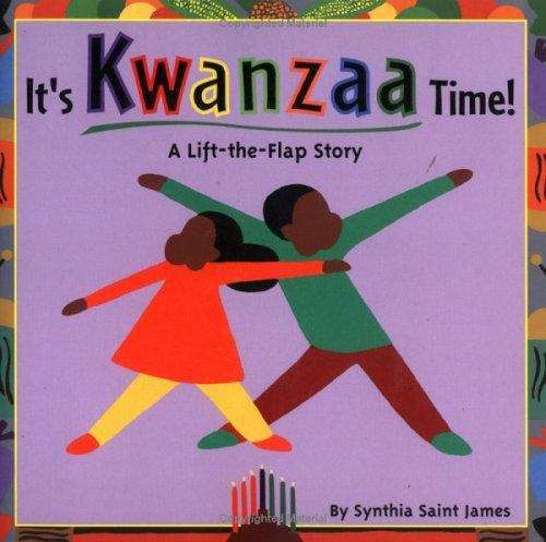 Book cover of It's Kwanzaa Time! A Lift-the-Flap Story