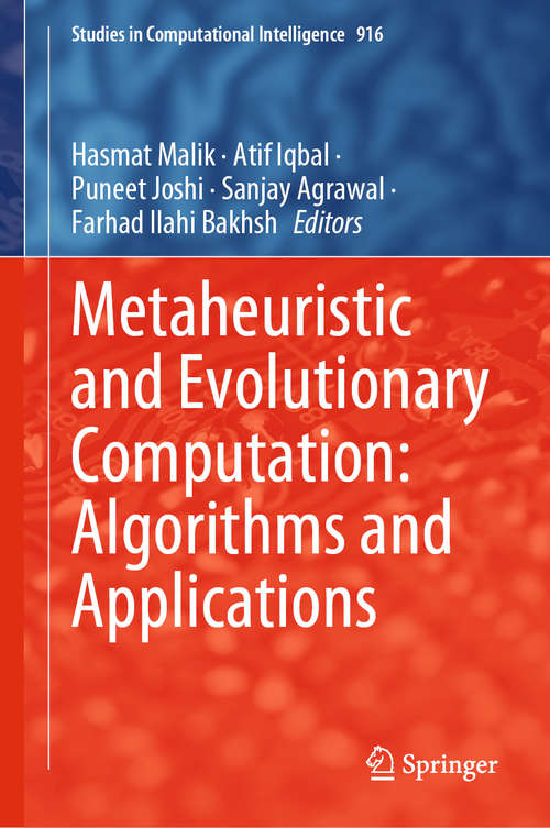 Metaheuristic and Evolutionary Computation: Algorithms and Applications (Studies in Computational Intelligence #916)