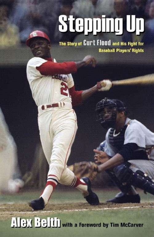 Book cover of Stepping up : The Story of Curt Flood and His Fight for Baseball Players' Rights