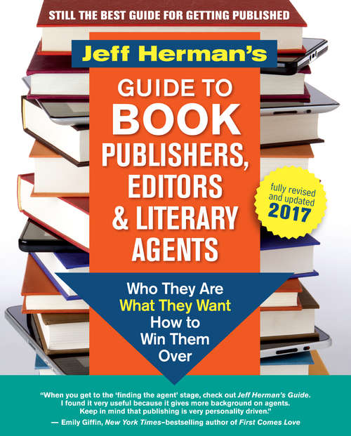 Book cover of Jeff Herman's Guide to Book Publishers, Editors & Literary Agents 2032: Who They Are, What They Want, How to Win Them Over