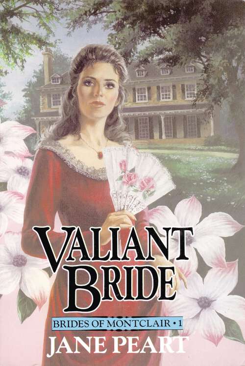Book cover of Valiant Bride: Book 1 (Brides of Montclair #1)