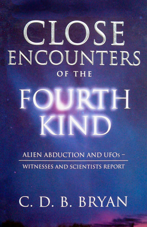 Book cover of Close Encounters of the Fourth Kind: Alien Abduction and UFOs