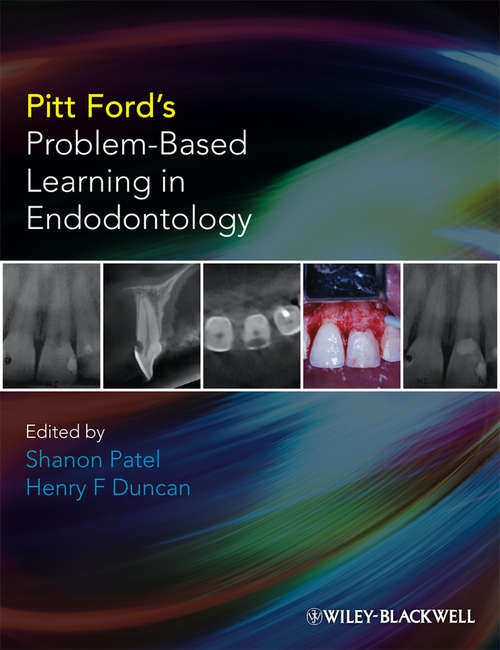 Pitt Ford's Problem-Based Learning in Endodontology (Clinical Cases Ser.)