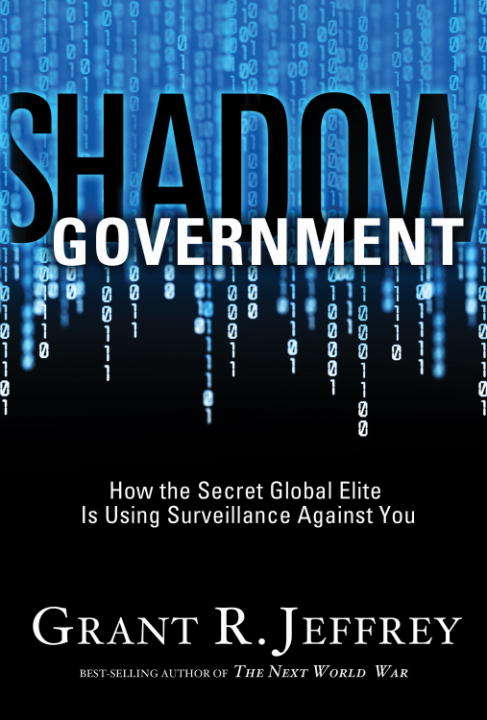 Book cover of Shadow Government: How the Secret Global Elite Is Using Surveillance Against You