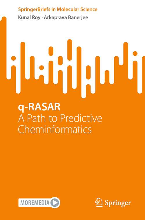 Book cover of q-RASAR: A Path to Predictive Cheminformatics (1st ed. 2024) (SpringerBriefs in Molecular Science)