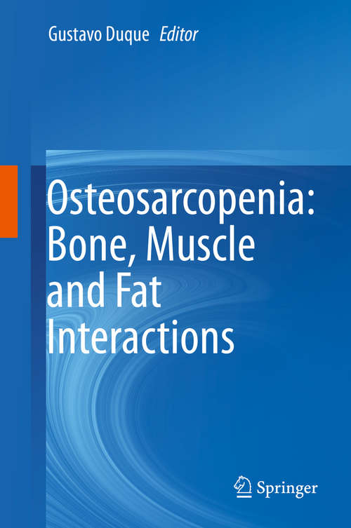 Book cover of Osteosarcopenia: Bone, Muscle and Fat Interactions (1st ed. 2019)