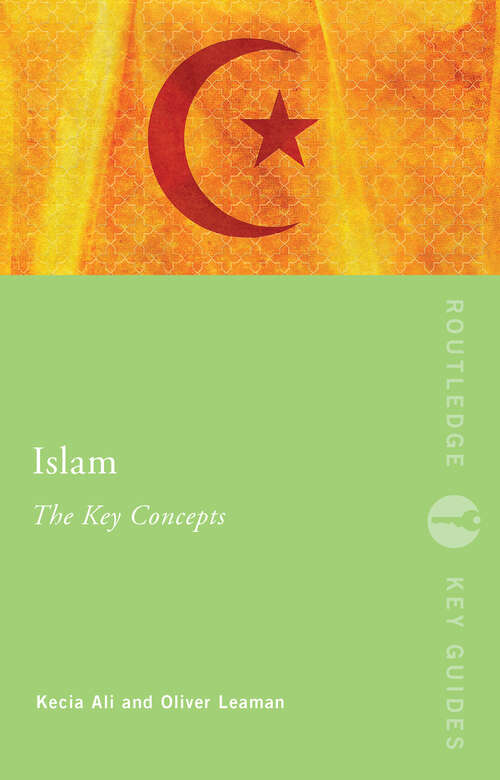 Islam: Islam: The Key Concepts (Routledge Key Guides)