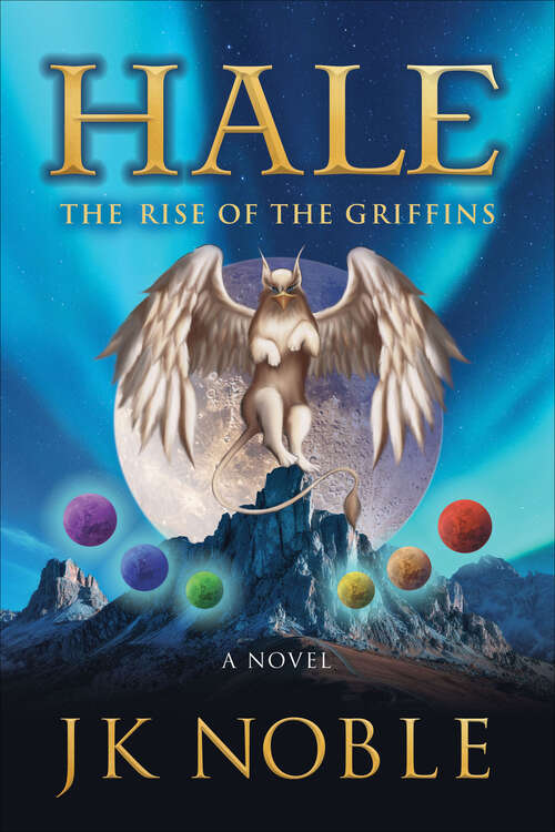 Book cover of Hale: The Rise of the Griffins: A Novel