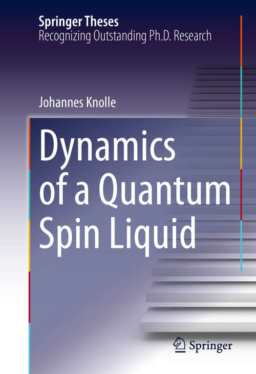 Book cover of Dynamics of a Quantum Spin Liquid