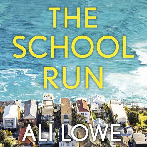 Book cover of The School Run: The gripping new 2024 thriller full of scandal, secrets and glamour from the bestselling author of The Trivia Night