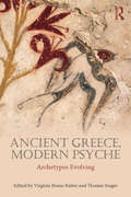 Ancient Greece, Modern Psyche: Archetypes Evolving