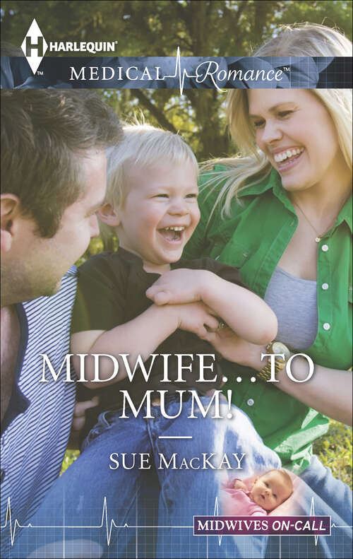 Book cover of Midwife . . . to Mum!: Medical Romance (Midwives On-Call #5)