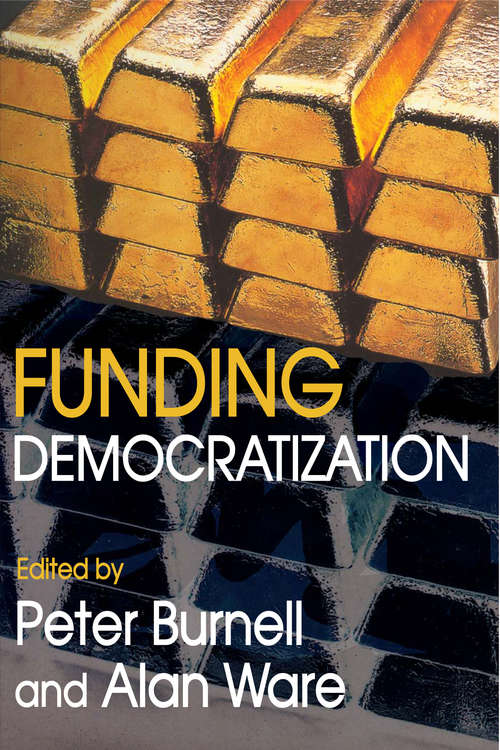Funding Democratization (Perspectives On Democratization Ser.)